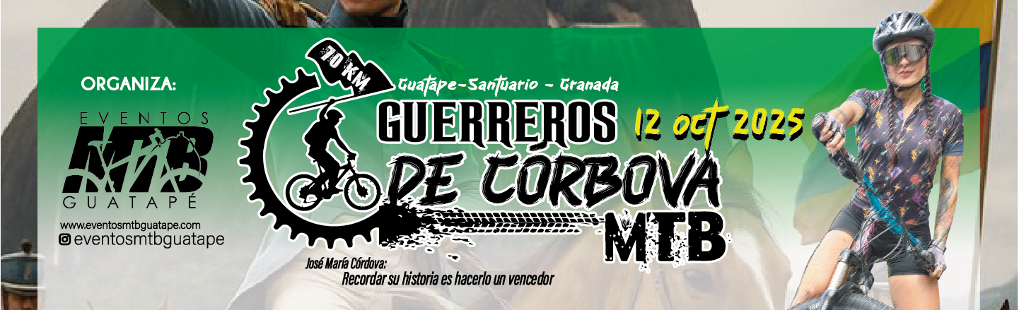 guerreros de córdova mtb guatapé 2025, travesía mtb guatapé santuario granada, evento ciclismo octubre 2025 guatapé, ruta mtb homenaje josé maría córdova, calendario de carreras mtb en antioquia, inscripción guerreros de córdova mtb, recorrido 70 km mtb guatapé, ciclomontañismo guatapé octubre 2025, evento deportivo turismo guatapé, retos mtb oriente antioqueño, travesías de ciclismo guatapé santuario, mejores eventos mtb colombia 2025, ciclomontañismo cultural en antioquia, ruta mtb conmemorativa guatapé granada, pedalear en guatapé evento especial, ciclismo de montaña con historia antioquia