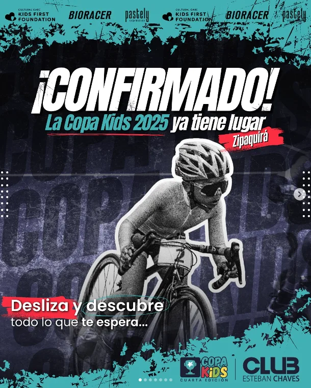 Copa Kids 2025, Copa Kids Zipaquirá, ciclismo infantil en Colombia, competencias de ciclismo para niños, eventos de ciclismo para niños en Colombia, Fundación Esteban Chaves, Club Esteban Chaves, carreras de ciclismo infantil, ciclismo juvenil en Colombia, eventos deportivos para niños en Zipaquirá, fomentar el ciclismo en la niñez, competencias de ciclismo para niñas y niños, cuarta edición Copa Kids, Zipaquirá ciudad del ciclismo, ciclismo de formación en Colombia, inscripción Copa Kids 2025, apoyo al ciclismo infantil, desarrollo deportivo en niños, carreras de ciclismo en Zipaquirá, ciclismo base en Colombia, ciclismo formativo en Colombia, eventos deportivos Fundación Esteban Chaves, promoción del ciclismo infantil en Colombia, carreras infantiles de ciclismo en ruta, ciclismo colombiano para niños, formación deportiva a través del ciclismo