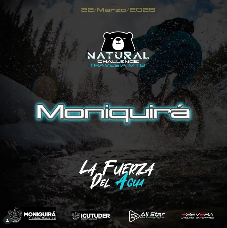 travesía MTB Moniquirá, Natural Challenge MTB, ciclismo Boyacá 2026, la fuerza del agua MTB, rutas de montaña Moniquirá, turismo en Moniquirá, cascadas en Boyacá, eventos de MTB en Colombia, travesías ciclismo Boyacá, MTB Colombia turismo