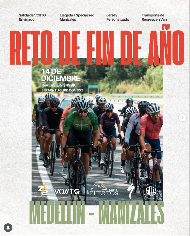 reto ciclismo fin de año Medellín Manizales, ruta en bicicleta Medellín a Manizales 190 km, evento ciclista diciembre Colombia, reto de montaña para ciclistas en Colombia, ciclismo de ruta Medellín Manizales dificultad, entrenamiento para retos de larga distancia en bicicleta, experiencia ciclista organizada en Colombia, desafío ciclismo de fin de año, actividad ciclista diciembre Medellín, retos ciclistas para cerrar el año, rodada larga Medellín Manizales, evento ciclista con jersey personalizado, transporte para ciclistas en eventos de montaña, cómo prepararse para un reto de 190 km en bicicleta, comunidad ciclista Colombia eventos 2025, retos ciclistas organizados por Puertos Cycling, rutas ciclistas exigentes en Colombia, desnivel y ruta ciclismo Medellín Manizales, evento de ciclismo con acompañamiento logístico, inscripción para retos ciclistas en Colombia